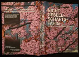 Cover: Nicht Gesellschaftsfähig - Alltag mit psychischen Belastungen