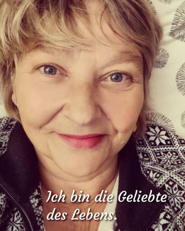 Ich bin die Geliebte des Lebens