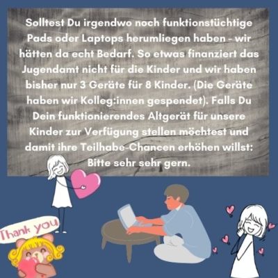 Wir suchen funktionstüchtige Laptops für unsere WG-Kinder.