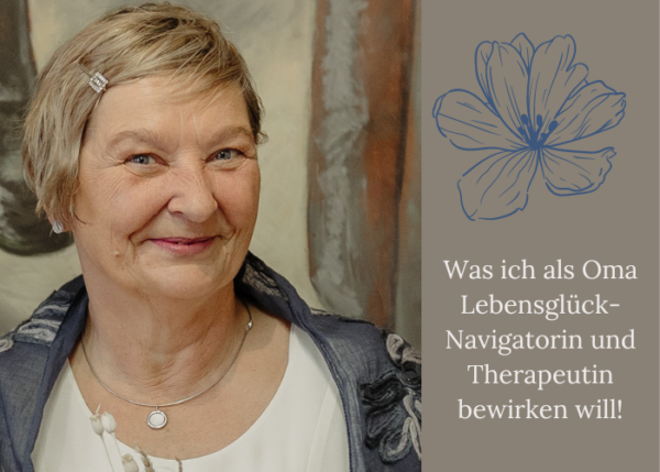 Was ich als Oma, Therapeutin und Mentorin bewirken will