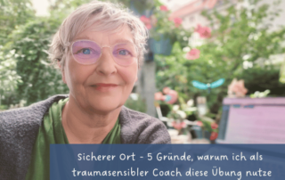 Fünf Gründe, warum ich den "sicheren Ort" als Methode im traumasensiblen Coaching nutze - Porträt Sylvia