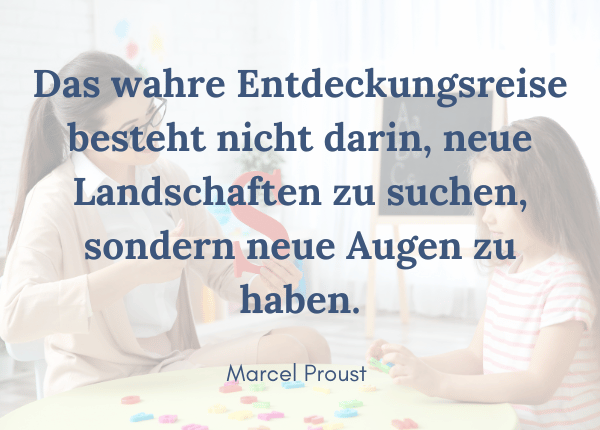 Was ist Glück? Marcel Proust: Das wahre Entdeckungsreise besteht nicht darin, neue Landschaften zu suchen, sondern neue Augen zu haben.